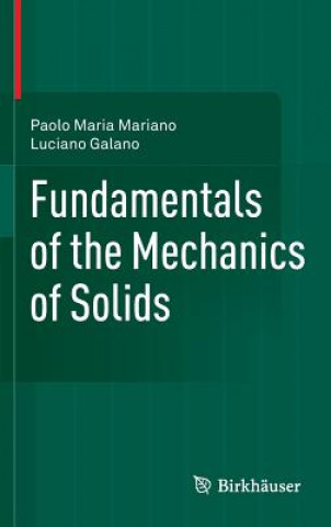 Carte Fundamentals of the Mechanics of Solids Paolo Maria Mariano