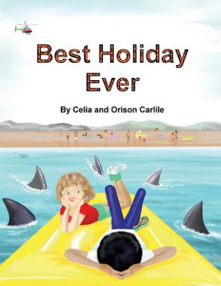 Kniha Best Holiday Ever Orison Carlile