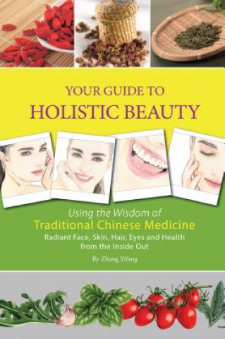 Książka Your Guide to Holistic Beauty Zhang Yifang