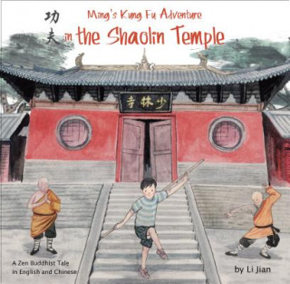 Kniha Ming's Kung Fu Adventure in the Shaolin Temple Li Jian