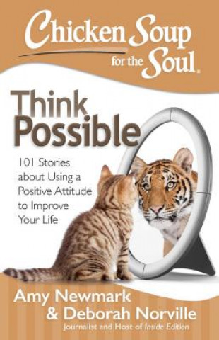 Kniha Chicken Soup for the Soul: Think Possible Amy Newmark