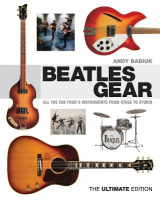 Kniha Beatles Gear Andy Babiuk