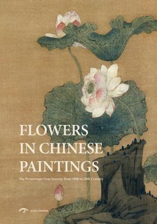 Kniha Flowers in Chinese Paintings CYPI Press