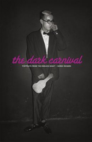 Knjiga Dark Carnival Derek Ridgers