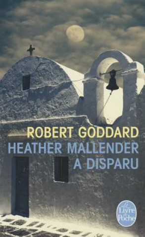 Buch Heather Mallender a disparu Robert Goddard