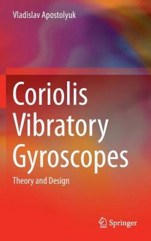 Knjiga Coriolis Vibratory Gyroscopes Vladislav Apostolyuk