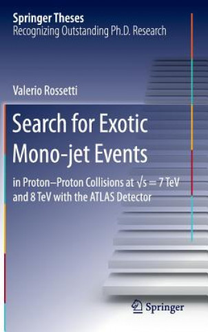 Libro Search for Exotic Mono-jet Events Valerio Rossetti