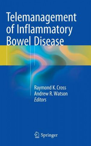 Carte Telemanagement of Inflammatory Bowel Disease Raymond K. Cross