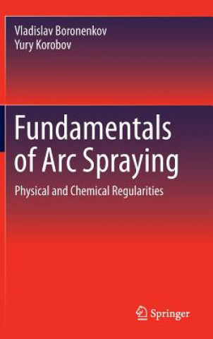 Kniha Fundamentals of Arc Spraying Vladislav Boronenkov