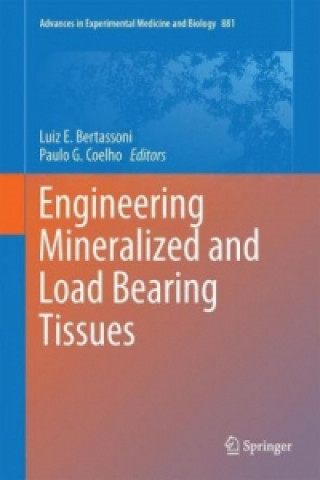 Kniha Engineering Mineralized and Load Bearing Tissues Luiz E. Bertassoni