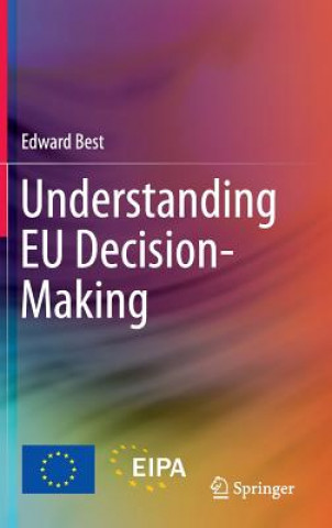 Könyv Understanding EU Decision-Making Edward Best
