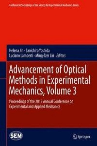 Kniha Advancement of Optical Methods in Experimental Mechanics, Volume 3 Kristin Zimmermann