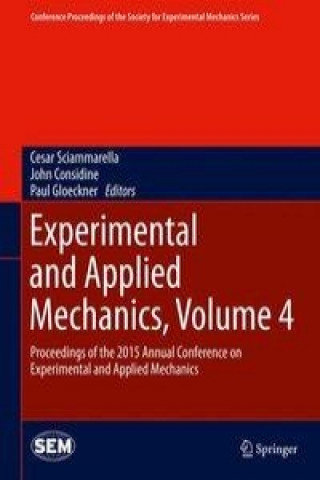 Carte Experimental and Applied Mechanics, Volume 4 Cesar Sciammarella