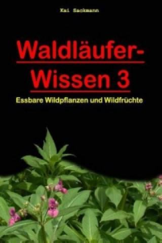 Könyv Waldläufer-Wissen. Bd.3 Kai Sackmann