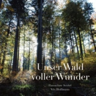 Książka Unser Wald voller Wunder Hannelore Seidel