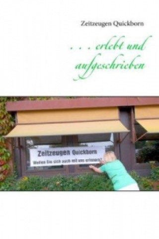 Carte . . . erlebt und aufgeschrieben Zeitzeugen Quickborn