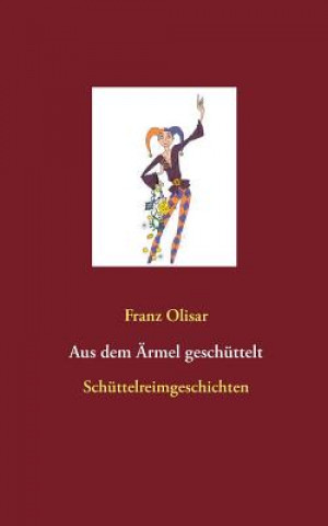 Buch Aus dem AErmel geschuttelt Franz Olisar