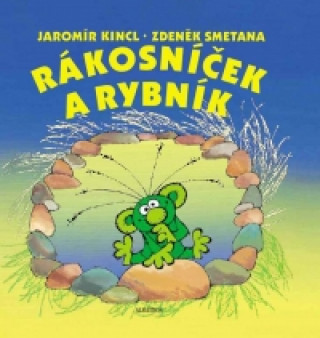 Kniha Rákosníček a rybník Jaromír Kincl