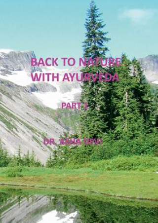 Libro Back to Nature with Ayurveda - part one Asha Devi