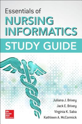Carte Essentials of Nursing Informatics Study Guide Juliana Brixey