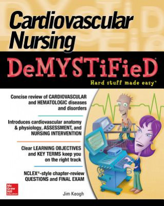 Könyv Cardiovascular Nursing Demystified Jim Keogh