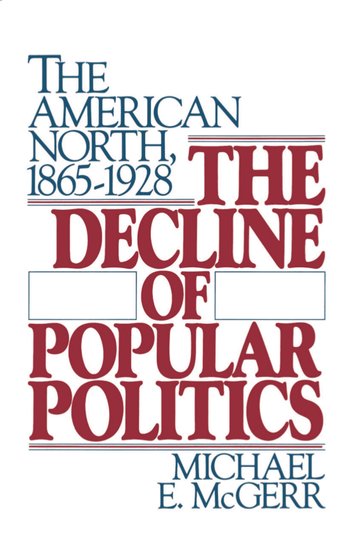 Knjiga Decline of Popular Politics Michael E. McGerr