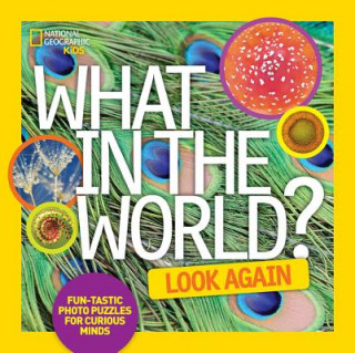 Carte What in the World? Look Again National Geographic Kids