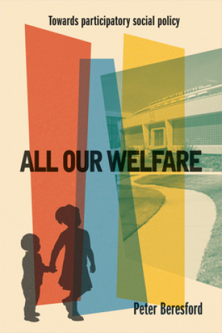 Книга All Our Welfare Peter Beresford