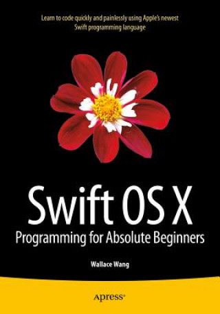 Carte Swift OS X Programming for Absolute Beginners Wallace Wang