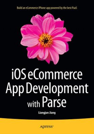 Livro iOS eCommerce App Development with Parse Liangjun Jiang