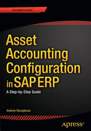 Kniha Asset Accounting Configuration in SAP ERP Andrew Okungbowa