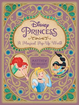 Książka Disney Princess: A Magical Pop-Up World Matthew Reinhart
