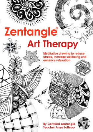 Książka Zentangle(R) Art Therapy Anya Lothrop