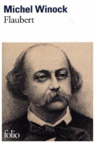 Kniha Flaubert Michel Winock