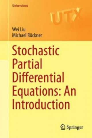 Carte Stochastic Partial Differential Equations: An Introduction Wei Liu