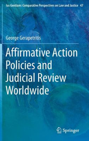 Книга Affirmative Action Policies and Judicial Review Worldwide George Gerapetritis