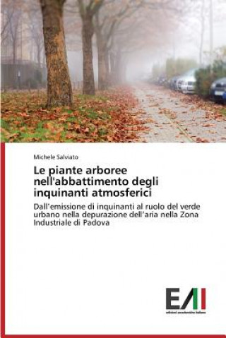 Kniha piante arboree nell'abbattimento degli inquinanti atmosferici Salviato Michele