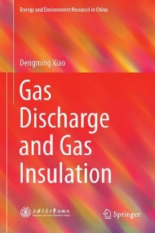 Buch Gas Discharge and Gas Insulation Dengming Xiao