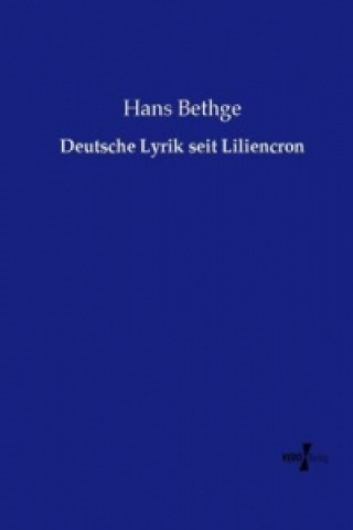 Könyv Deutsche Lyrik seit Liliencron Hans Bethge