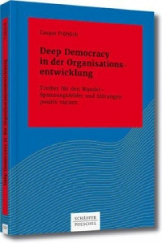 Buch Deep Democracy in der Organisationsentwicklung Caspar Fröhlich