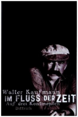 Книга Im Fluss der Zeit Walter Kaufmann