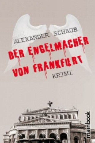 Carte Der Engelmacher von Frankfurt Alexander Schaub