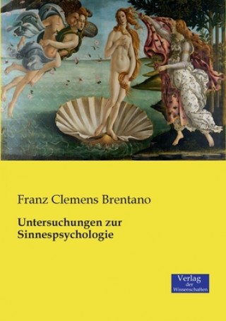 Kniha Untersuchungen zur Sinnespsychologie Franz Clemens Brentano