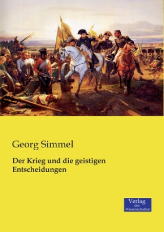 Kniha Krieg und die geistigen Entscheidungen Georg Simmel