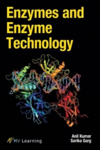 Kniha Enzymes and Enzyme Technology Anil Kumar