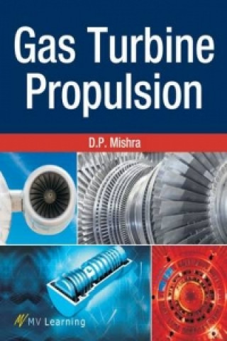 Kniha Gas Turbine Propulsion D. P. Mishra
