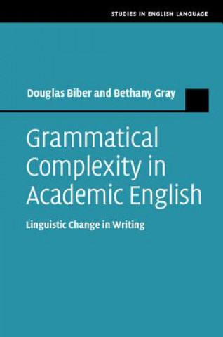Carte Grammatical Complexity in Academic English Douglas Biber