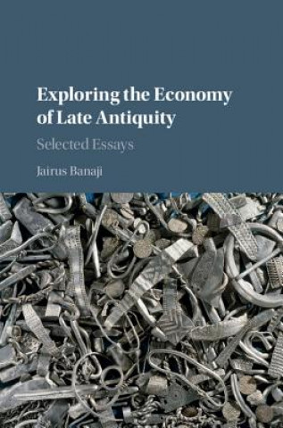 Libro Exploring the Economy of Late Antiquity Jairus Banaji