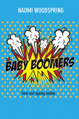 Kniha Baby Boomers Naomi Woodspring