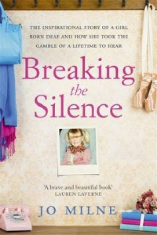 Könyv Breaking the Silence Jo Milne
